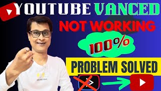 YouTube Vanced Not Working  100 Problem Solved YouTube App [upl. by Garnes84]