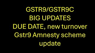 gstr99c due date new LATEFEE new turnover amnestyscheme [upl. by Asli269]