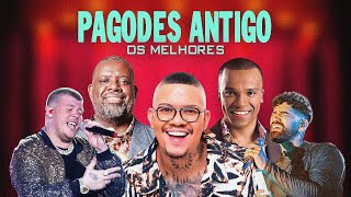 Só As Melhores Pagodes  Os Melhores Pagodes Antigos  Playlist pra curtir os pagodes mais tocadas [upl. by Debbra]