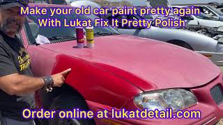 LUKAT OLD CAR PAINT CLEANER MAKES YOUR OLD CAR PAINT PRETTY AGAIN [upl. by Brink]