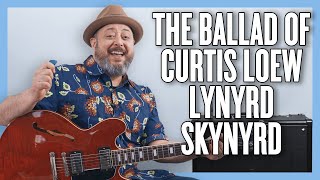 Lynyrd Skynyrd The Ballad of Curtis Loew Guitar Lesson  Tutorial [upl. by Sheets]