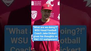 Washington State University head football coach Jake Dickert addresses Pac12 realignment [upl. by Simon734]