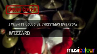 I Wish It Could Be Christmas Everyday  Drum Cover  Wizzard [upl. by Inat]