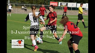 Spielhighlights Fußball BJuniorinnen KSV Hessen Kassel gegen MSG Bad Vilbel [upl. by Kcirnek]