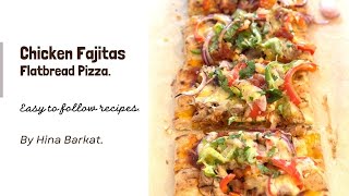 Chicken Fajitas Flatbread Pizza  Easy Pizza Recipe  Hina Barkat [upl. by Donela221]