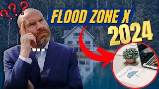 Dont Miss Flood Zone X Update for 2024 [upl. by Leseil]