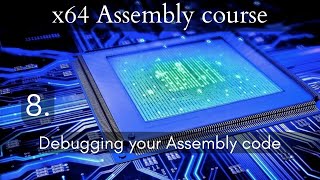 x64 Assembly course 8 Debugging your assembly code [upl. by Asirap]