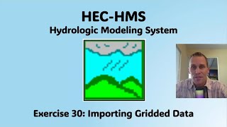 HEC HMS Exercise 30  Importing Gridded Data [upl. by Porett825]