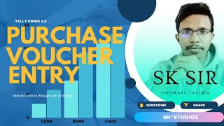 PURCHASE VOUCHER ENTRY IN TALLY PRIME  SK SIR [upl. by Seely]