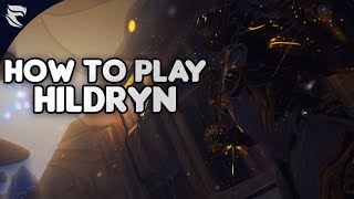 Warframe How to play Hildryn 2019 [upl. by Knighton]