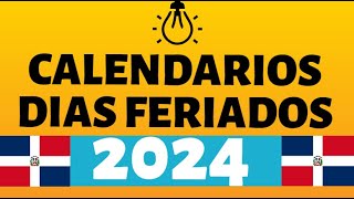 CALENDARIOS DIAS FESTIVO 2024 DE LA REPUBLICA DOMINICANA  DIA FERIADOS [upl. by Lossa424]