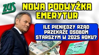 ⚡️Nowa podwyżka emerytur Ile pieniędzy rząd przekaże osobom starszym w 2025 roku [upl. by Mitinger]