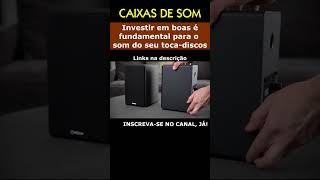 Investir em BOAS CAIXAS DE SOM é fundamental para o som do seu TOCADISCOS tocadiscos caixadesom [upl. by Nivra]