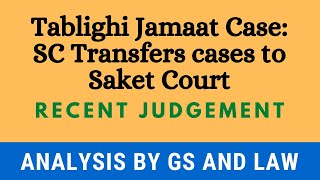 Tablighi Jamaat Case SC Transfers cases to Saket Court in HINDI by GS and Law [upl. by Anileve]