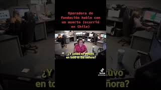 🥀💀operadora de fundación hablo con un muerto paso en chile [upl. by Airpac365]