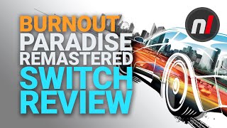 Burnout Paradise Remastered Nintendo Switch Review  Is It Worth It [upl. by Sherburne]