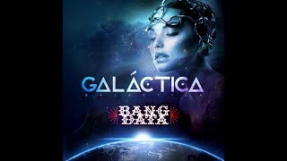 Bang Data  quotGalácticaquot Lyric Video [upl. by Yereffej]