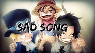 【AMV】One Piece LuffyAceSabo  Sad Song [upl. by Akialam]