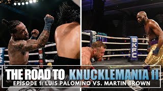 The Road to KnuckleMania II Luis Palomino vs Martin Brown  Episode 1 [upl. by Anale]