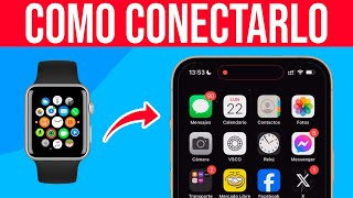 Como CONECTAR mi Apple Watch a mi iPhone Guia Completa [upl. by Wiltshire]