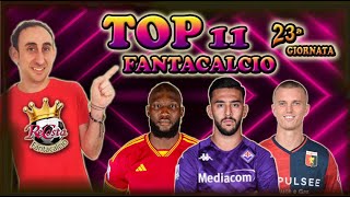 FANTACALCIO  LE 2 TOP 11 per la 23 GIORNATA SCOMMESSE e CLASSICA  CANZONCINA PORTAFORTUNA [upl. by Dud]