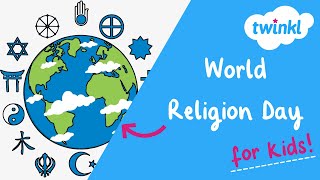 🌎 World Religion Day for Kids  21 January  Twinkl USA [upl. by Ahsimac]