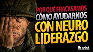 ¿Por qué fracasamos ¿Cómo ayudarnos con Neuroliderazgo [upl. by Tsirhc]