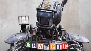 Chappie Soundtrack  Chappie Theme [upl. by Ratna]