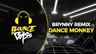 Tones And I  Dance Monkey Brynny Remix [upl. by Jecoa]