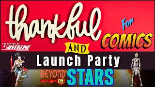 Silverline Thankful For ComicsBeyond The Stars 4 Launch [upl. by Ahern492]