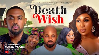 DEATH WISH EDDIE WATSON EBUBE NWAGBO KACHI NNOCHIRI 2024 Latest Nollywood Movies trending [upl. by Einner]