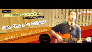 ENTREVISTAS INTERACTIVAS II quotPop a la Chilenaquot con MARCELO CONCHA [upl. by Hannah]