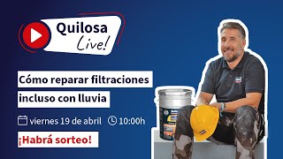 QuilosaLive 🔴▶️ Cómo reparar filtraciones incluso con lluvia [upl. by Adnaugal586]