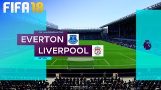 FIFA 18  Everton vs Liverpool  Goodison Park [upl. by Yssor]