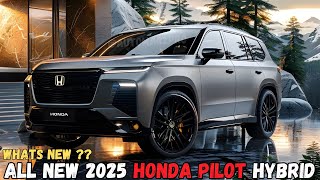 Get Ready 2025 Honda Pilot Hybrid Revealed Must Watch [upl. by Akenihs]