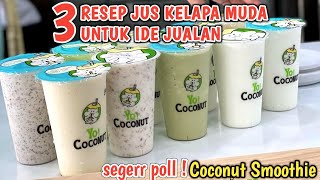 3 RESEP JUS KELAPA MUDA VIRAL  IDE JUALAN MINUMAN KEKINIAN Coconut milkshake [upl. by Notkcorb]