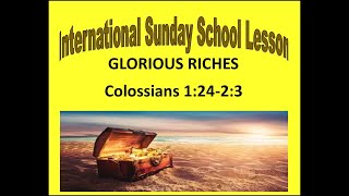 Sunday 622024Sunday School Lesson Glorious RichesColossians 12423 [upl. by Nedyrb]