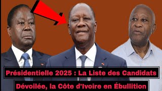 Présidentielle 2025  La Liste des Candidats Dévoilée la Côte dIvoire en Ébullition [upl. by Harriman410]