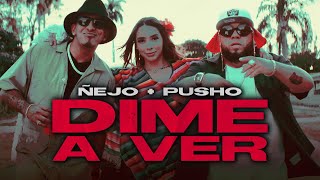 Ñejo x Pusho  Dime A Ver Official Video [upl. by Gaivn]