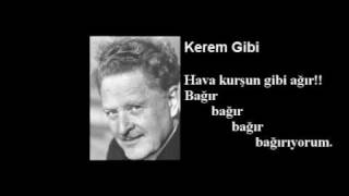 Nazım Hikmet  Kerem Gibi Kendi Sesinden [upl. by Otrebide258]