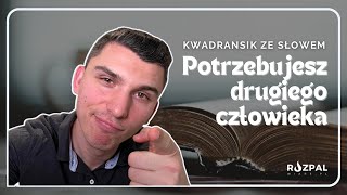 Kwadransik ze Słowem 455  Potrzebujesz drugiego człowieka [upl. by Mcdougall]