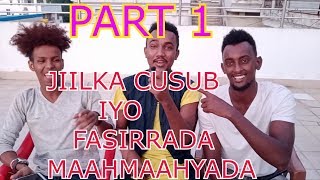 JIILKA CUSUB IYO FASIRAADA MAAHMAAHYADA PART 1 [upl. by Atihana121]