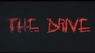 THE DRIVE Horror Short horrorshorts horrorstories indyshortfilm [upl. by Euqininod945]