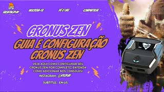 GUIA E CONFIGURAÃ‡ÃƒO CRONUS ZEN ATUALIZADO  TUTORIAL PTBR [upl. by Sone]