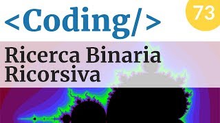 Ricorsione e ricerca binaria in Python  Corso di Coding e Programmazione  Video 73 [upl. by Hsepid896]