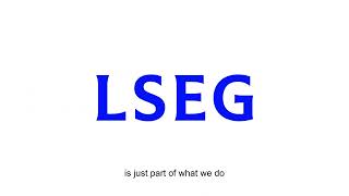 LSEG creates possibility across the financial markets [upl. by Nabatse]