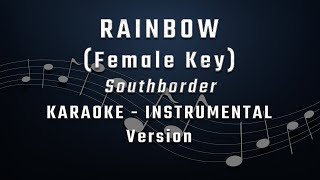 RAINBOW  FEMALE KEY  KARAOKE  INSTRUMENTAL  SOUTH BORDER [upl. by Swarts]