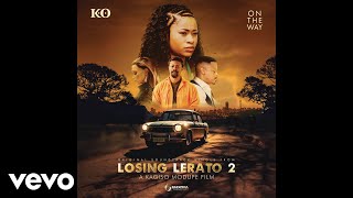 KO  On The Way From quotLosing Lerato 2quot Official Audio [upl. by Flannery]