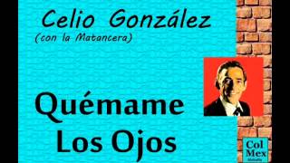 Celio González Quémame Los Ojos [upl. by Areip]