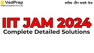 IIT JAM 2024 Chemistry  Complete Detailed Solutions  VedPrep Chem Academy [upl. by Ardnuahs]